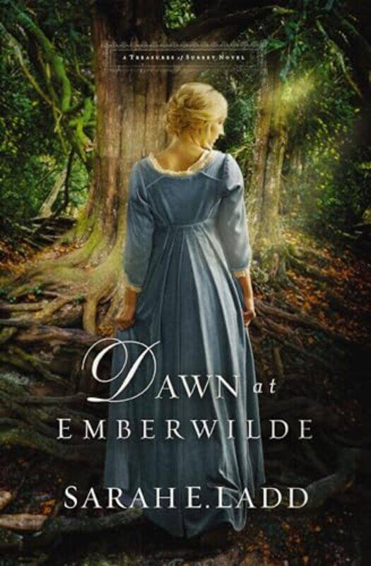 

Dawn at Emberwilde by Sarah E Ladd-Paperback