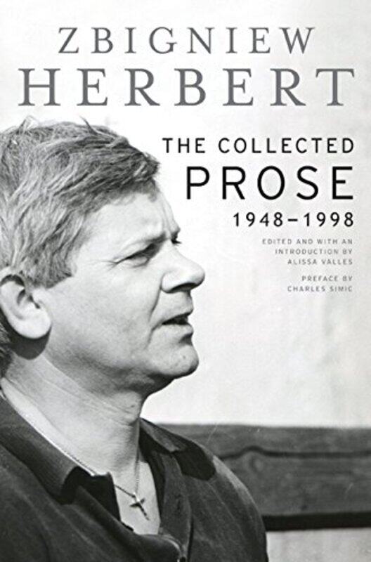 

The Collected Prose by Zbigniew Herbert-Hardcover