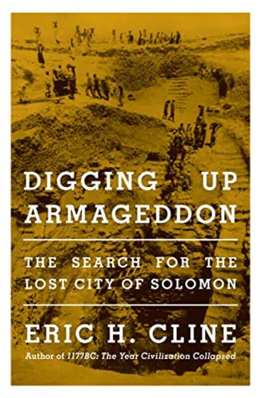 

Digging Up Armageddon by Eric H Cline-Paperback