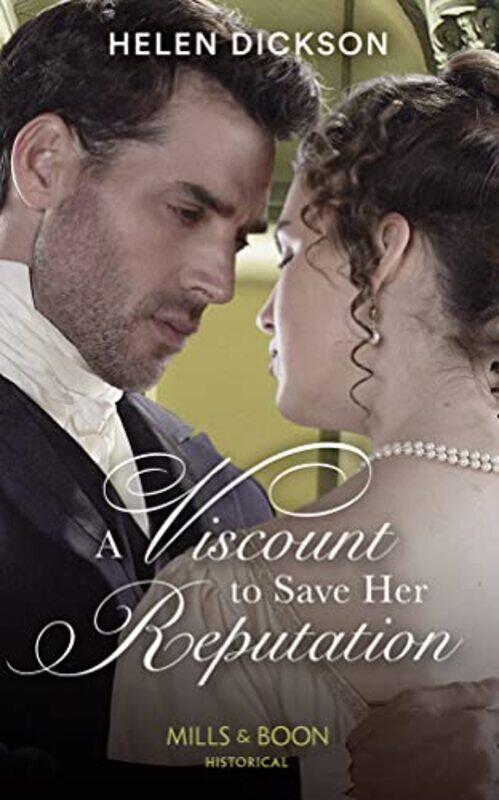 

A Viscount To Save Her Reputation by Helen Dickson-Paperback