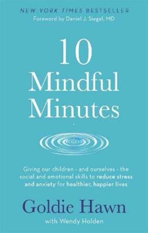 

10 Mindful Minutes.paperback,By :Goldie Hawn and Wendy Holden