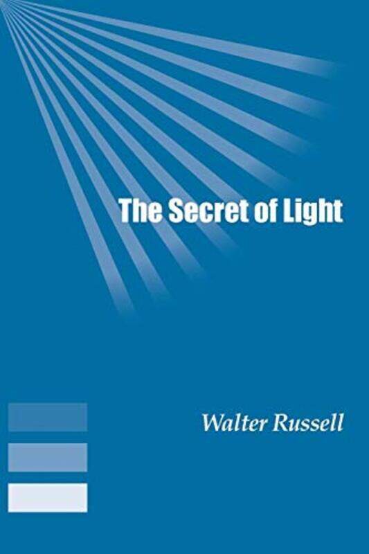 

The Secret Of Light by Russell, Walter Paperback