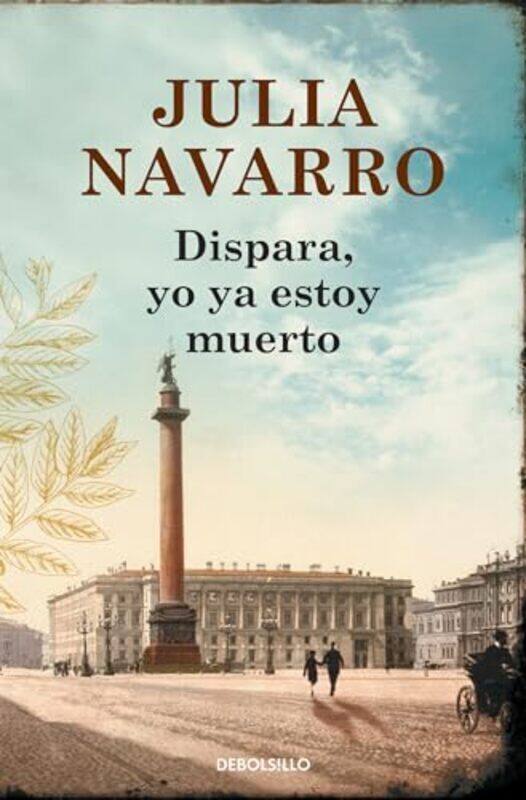 

Dispara Yo Ya Estoy Muerto Shoot Im Already Dead By Navarro Julia - Paperback