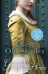 These Old Shades by Georgette Author Heyer-Paperback