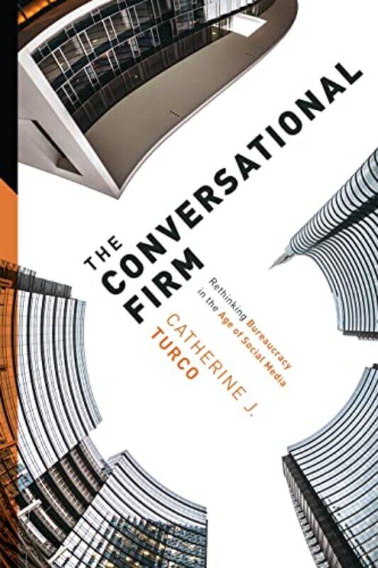 

The Conversational Firm by Catherine J (Theodore T Miller Career Development Professor, MIT Sloan School of Management) Turco-Hardcover