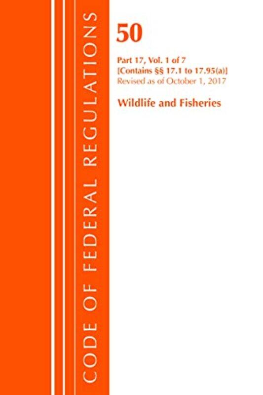 

Code of Federal Regulations Title 50 Wildlife and Fisheries 1711795a Revised as of October 1 2017 by Office Of The Federal Register US-Paperback