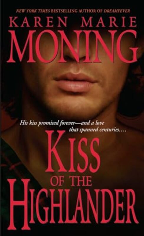 Kiss of the Highlander by Karen Marie Moning-Paperback