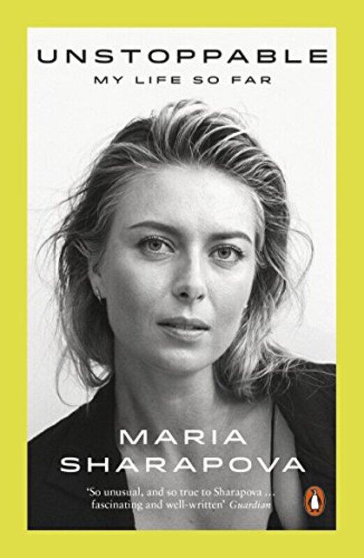 

Unstoppable: My Life So Far, Paperback Book, By: Maria Sharapova