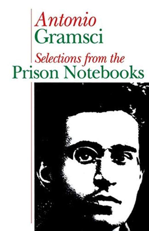 

Prison Notebooks by Antonio GramsciQuintin HoareGeoffrey Nowell-Smith-Paperback