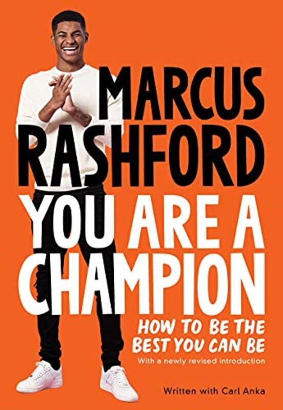 

You Are a Champion: How to Be the Best You Can Be , Hardcover by Rashford, Marcus - Anka, Carl