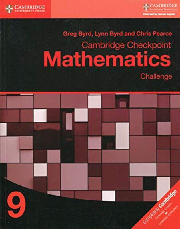 

Cambridge Checkpoint Mathematics Challenge Workbook 9 by Greg ByrdLynn ByrdChris Pearce-Paperback