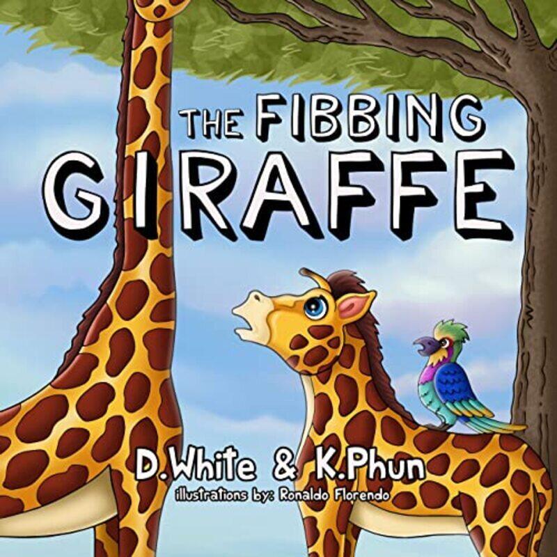 

The Fibbing Giraffe By White D Phun K Florendo Ronaldo Paperback