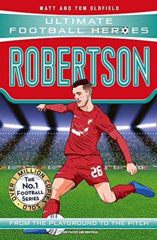 

Robertson (Ultimate Football Heroes - The No.1 football series): Collect Them All!,Paperback,by:Oldfield, Matt & Tom - Heroes, Ultimate Football