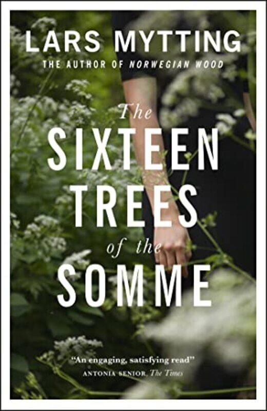 

The Sixteen Trees of the Somme by Lars MyttingPaul Russell Garrett-Paperback