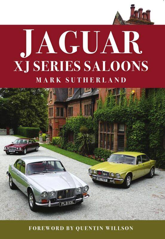 

Jaguar XJ Series Saloons by Mark Sutherland -Paperback