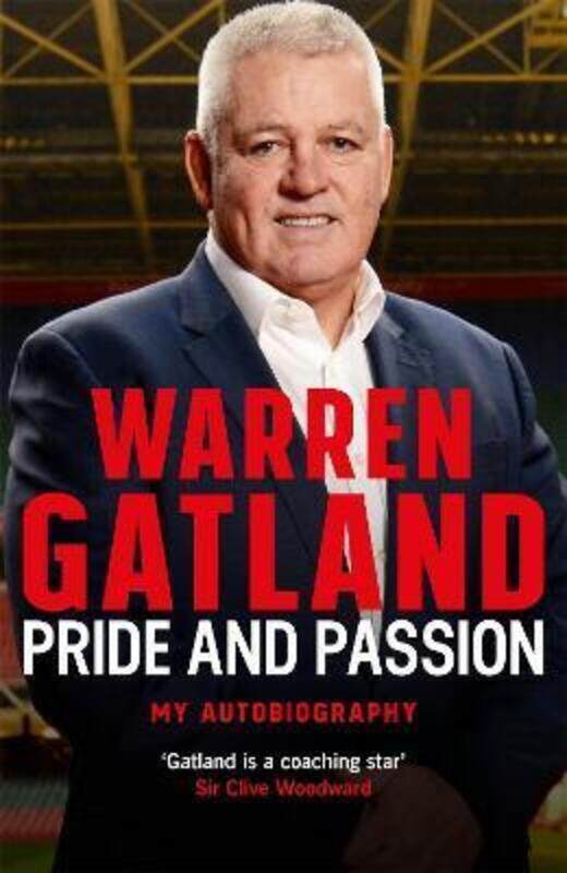 

Pride and Passion: My Autobiography.paperback,By :Gatland, Warren