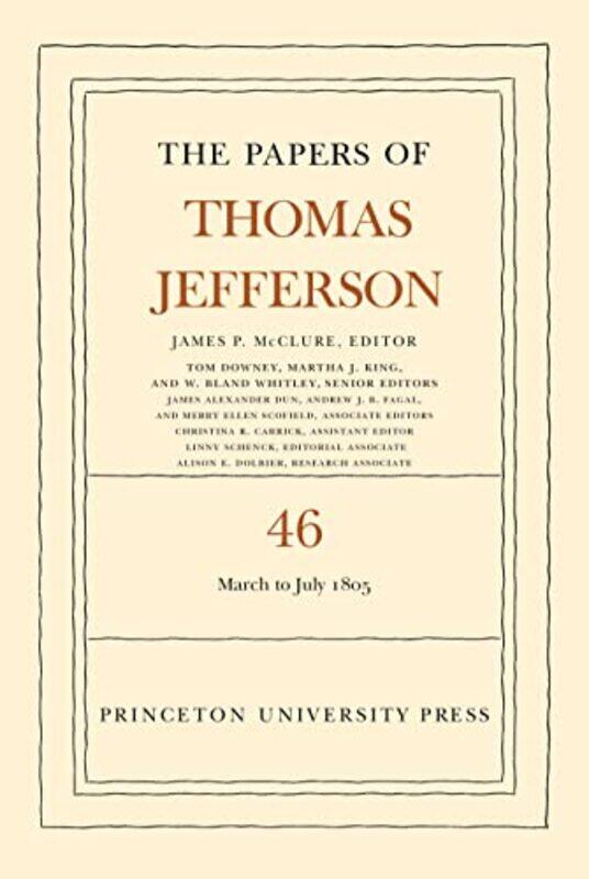 

The Papers of Thomas Jefferson Volume 46 by Thomas JeffersonJames P McClure-Hardcover