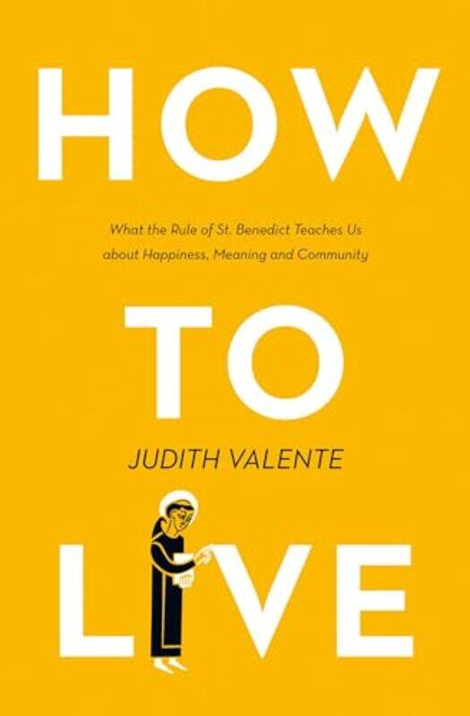 

How to Live by Judith Valente-Paperback
