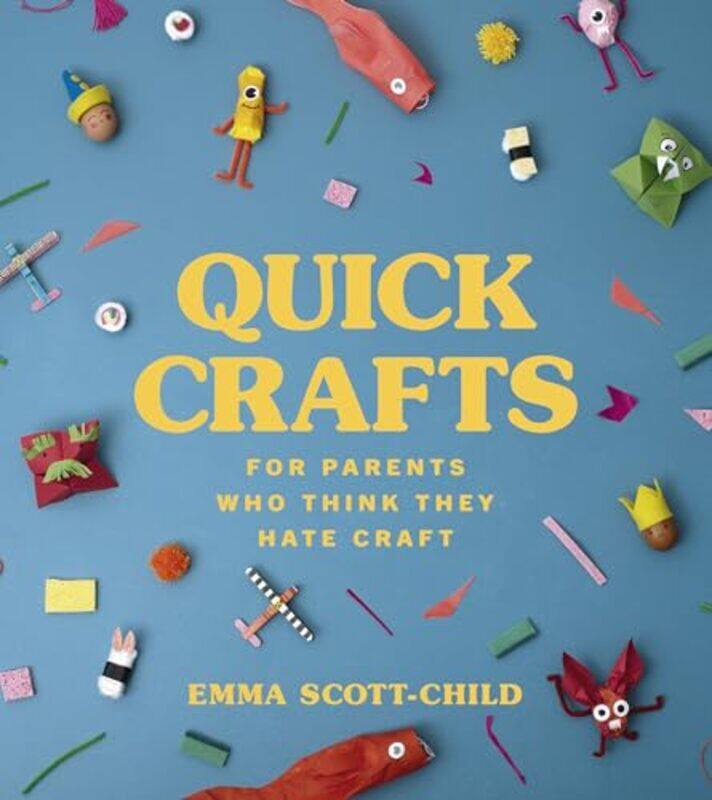 

Quick Crafts for Parents Who Think They Hate Craft by Louis Lamarche-Hardcover