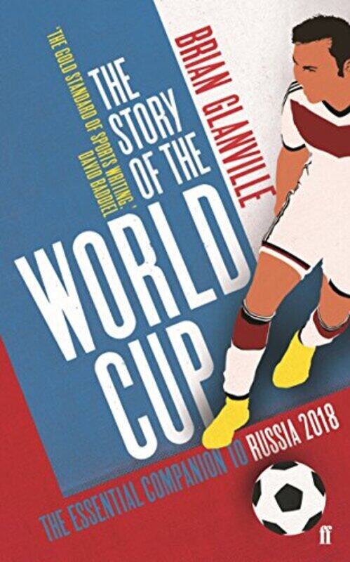 

The Story of the World Cup: 2018, Paperback Book, By: Brian Glanville