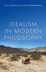 Idealism in Modern Philosophy by Paul Jonathan Nelson Professor of Humanities and Philosophy, Brown University GuyerRolf-Peter Professor emeritus, Humboldt Universitat Berlin Horstmann-Paperback