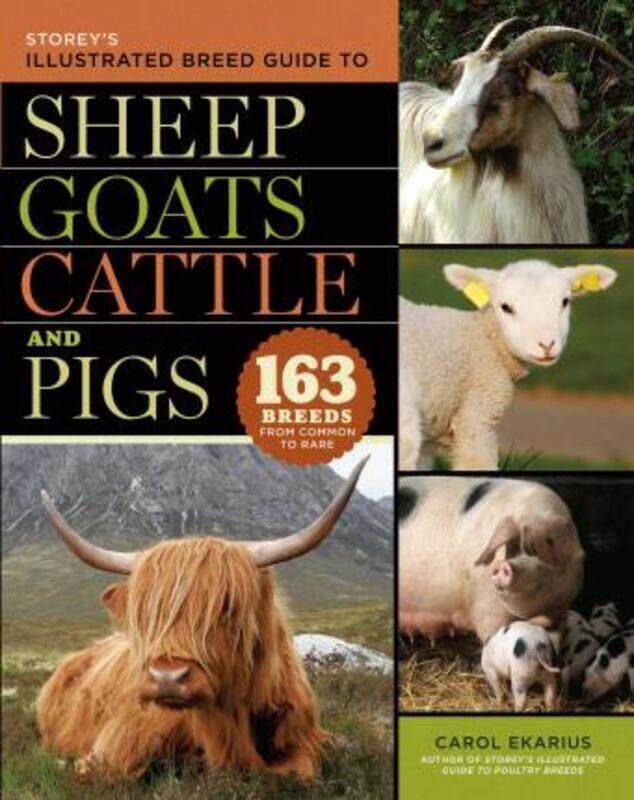 

Storey's Illustrated Breed Guide to Sheep, Goats, Cattle and Pigs.paperback,By :Ekarius, Carol