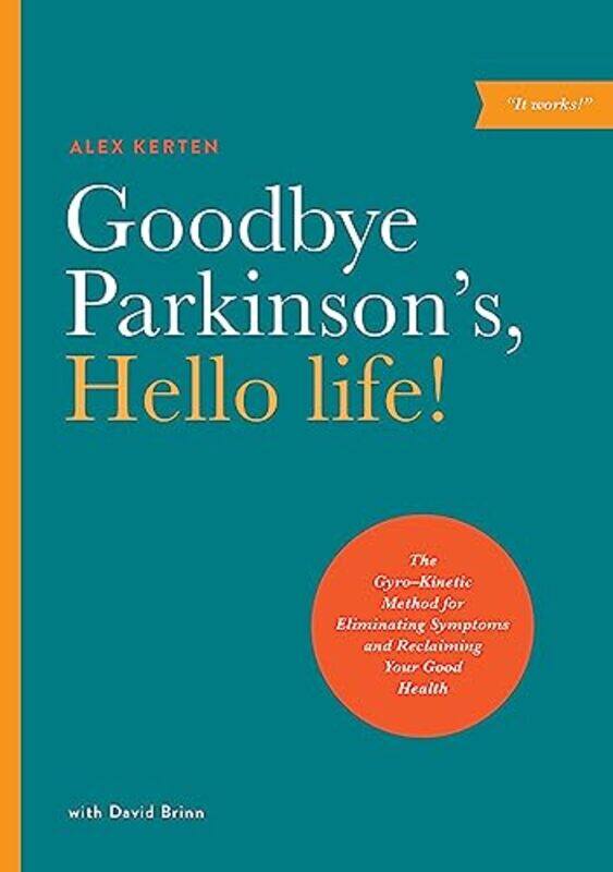 

Goodbye Parkinsons Hello Life by Allan S WrightAllan Wright-Paperback