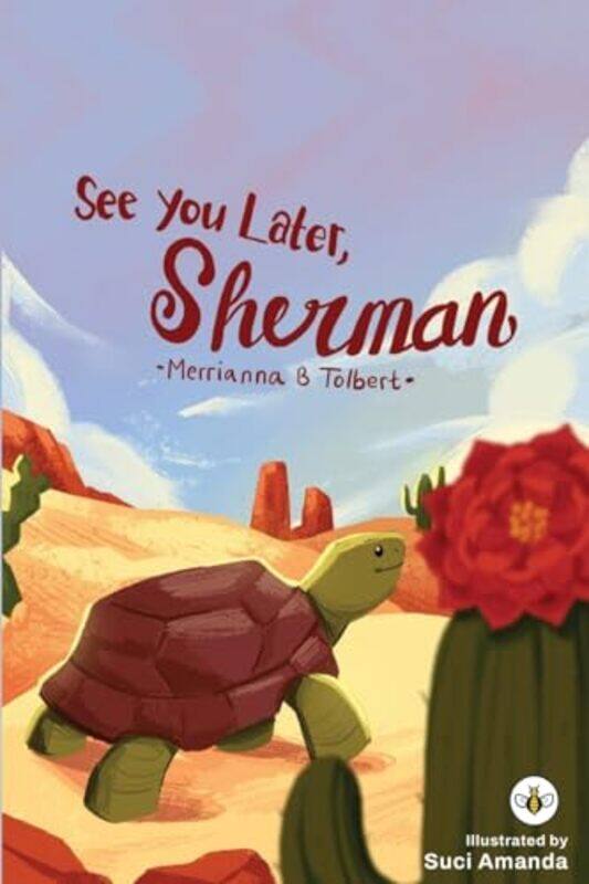 

See You Later Sherman by Merrianna B Tolbert-Paperback