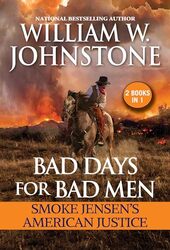 Bad Days for Bad Men Smoke Jensens American Justice by William W JohnstoneJA Johnstone-Paperback