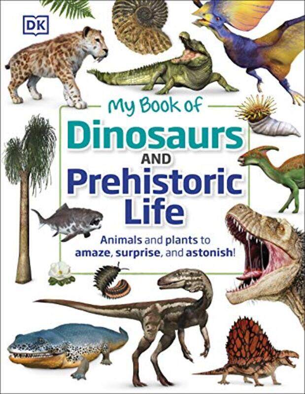 

My Book of Dinosaurs and Prehistoric Life by Annick De Houwer-Hardcover