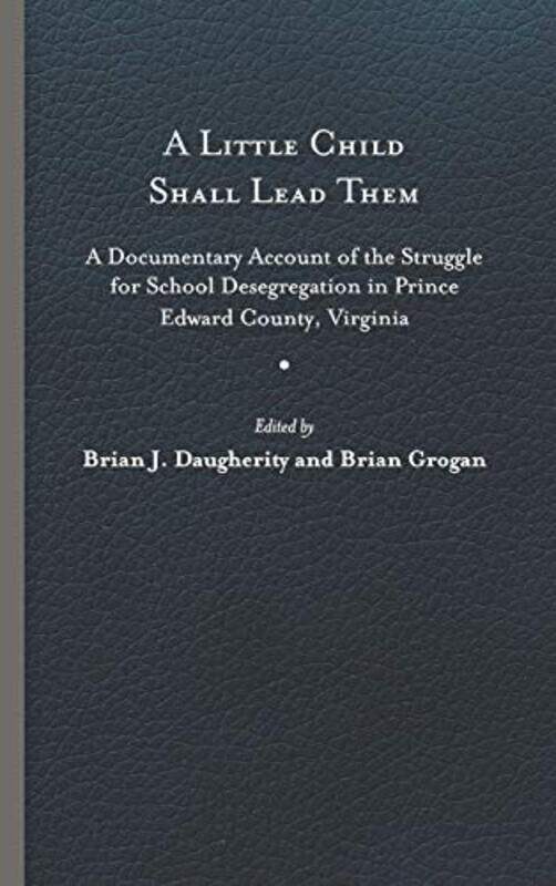 

A Little Child Shall Lead Them by Brian J DaugherityBrian Grogan-Hardcover