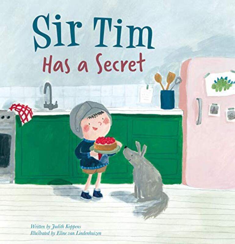 

Sir Tim Has a Secret by Judith KoppensEline van Lindenhuizen-Hardcover