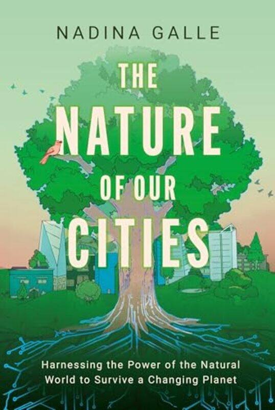 

Nature Of Our Cities By Galle Nadina - Hardcover