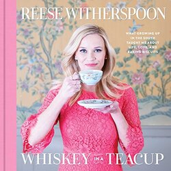 Whiskey in a Teacup, Hardcover Book, By: Reese Witherspoon
