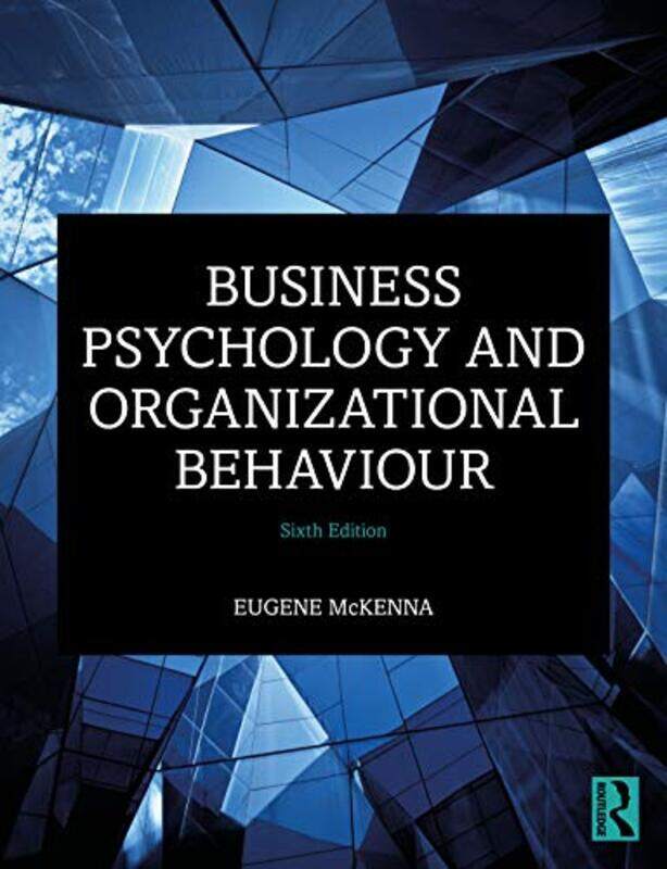 

Business Psychology and Organizational Behaviour by Eugene University of East London, UK McKenna-Paperback