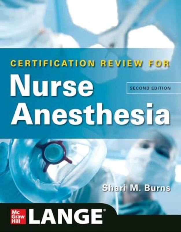 

LANGE Certification Review for Nurse Anesthesia Second Edition by Kelsey Barnard Clark-Paperback