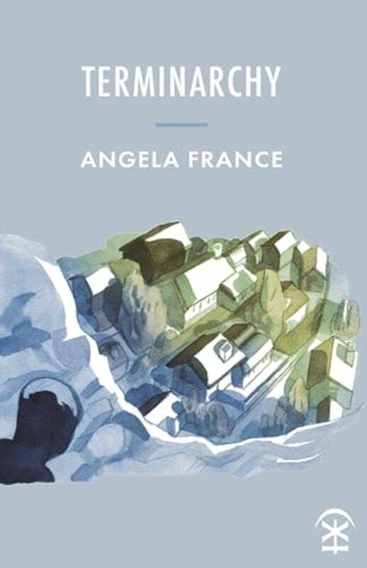 

Terminarchy by Angela France-Paperback