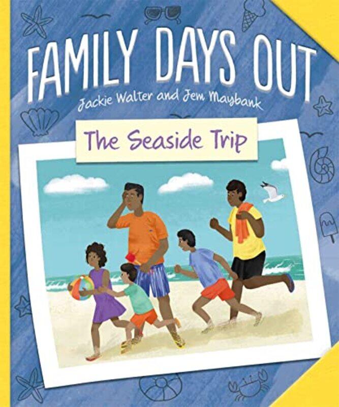

Family Days Out The Seaside Trip by Jackie WalterJem Maybank-Hardcover