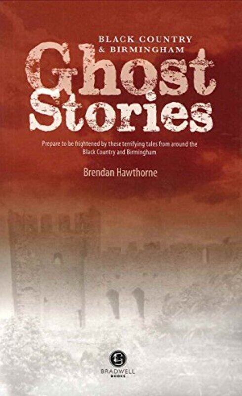 

Black Country and Birmingham Ghost Stories by Brendan Hawthorne-Paperback