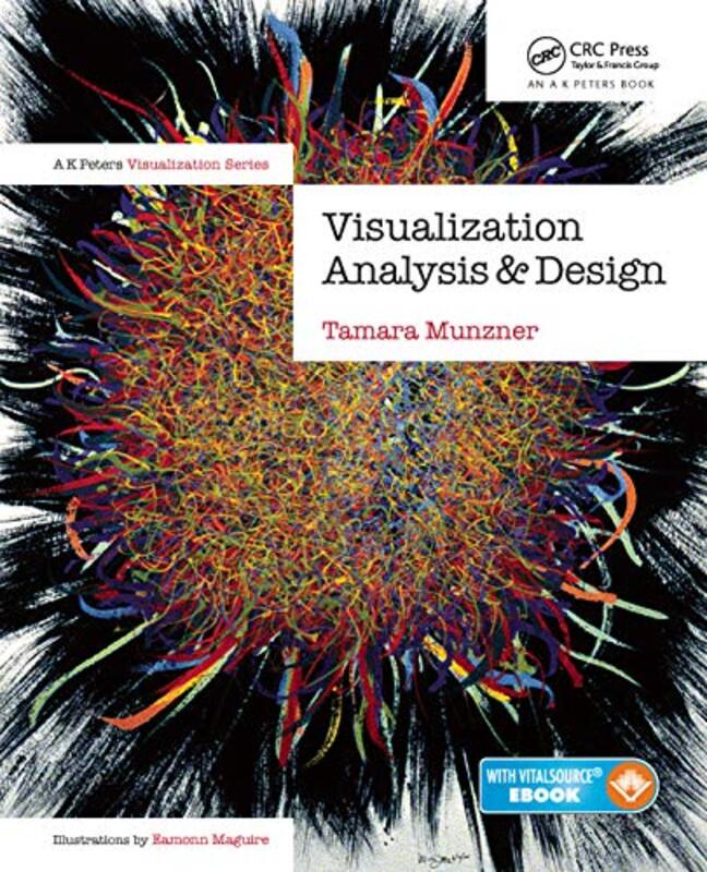 Visualization Analysis And Design by Tamara Munzner Hardcover