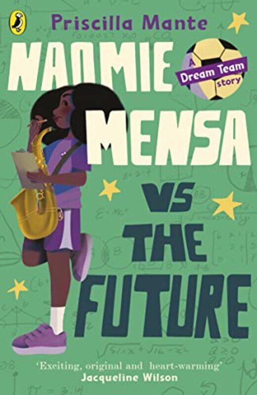 

The Dream Team Naomie Mensa vs the Future by Priscilla Mante-Paperback