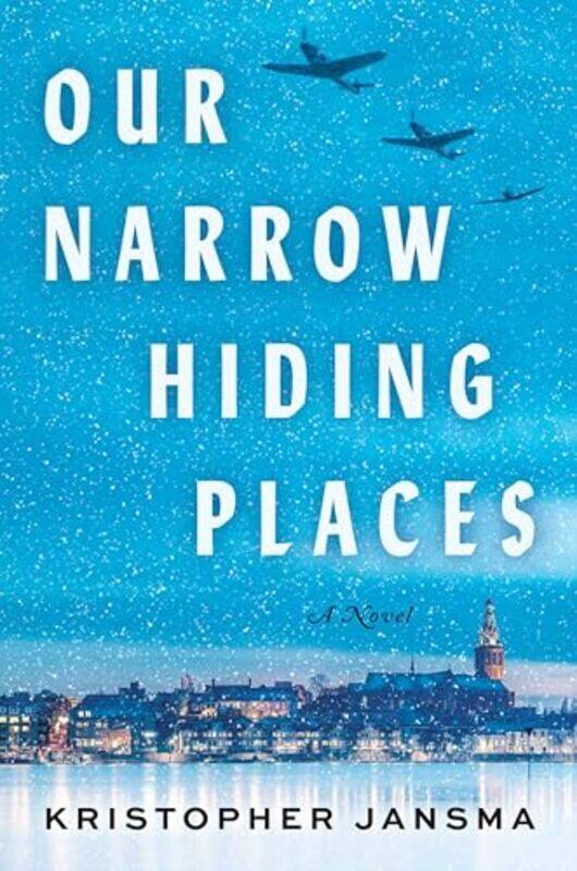 

Our Narrow Hiding Places By Jansma Kristopher - Hardcover