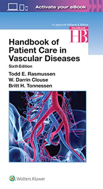 

Handbook of Patient Care in Vascular Diseases by Todd RasmussenW Darrin ClouseBritt H Tonnessen-Paperback