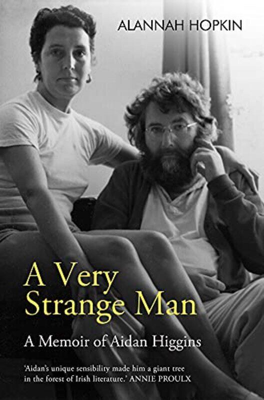 

A Very Strange Man A Memoir Of Aidan Higgins By Hopkin, Alannah -Paperback