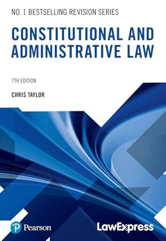 

Law Express Revision Guide Constitutional and Administrative Law by Chris Taylor-Paperback