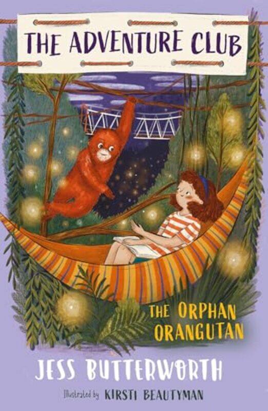 

The Adventure Club The Orphan Orangutan by Jess ButterworthKirsti Beautyman-Paperback