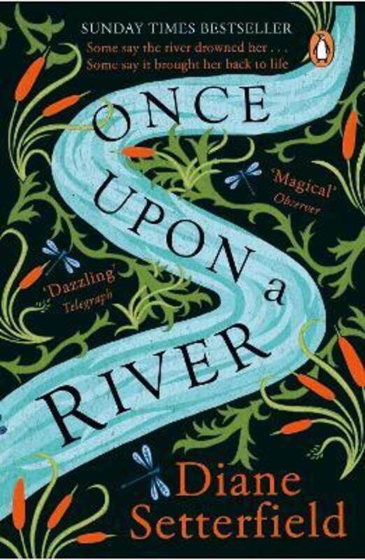 

Once Upon a River: The Sunday Times bestseller.paperback,By :Setterfield Diane