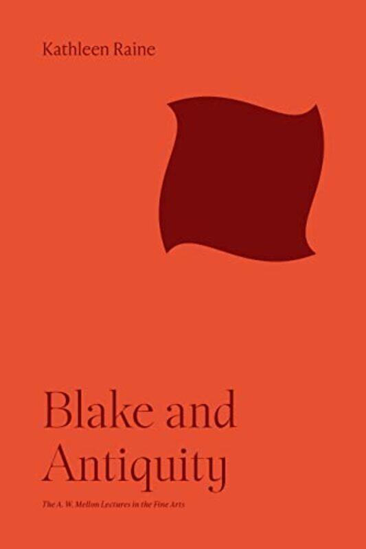 

Blake and Antiquity by Kathleen Raine-Paperback