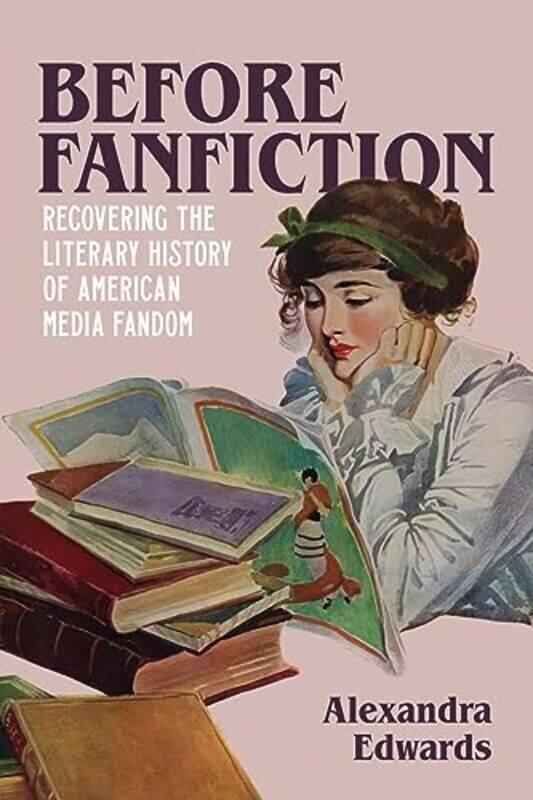 

Before Fanfiction by Alexandra Edwards-Paperback