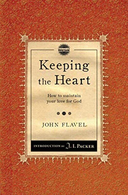 

Keeping the Heart by John Flavel-Paperback